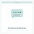 Tip vs Review Ask Split Scripts
